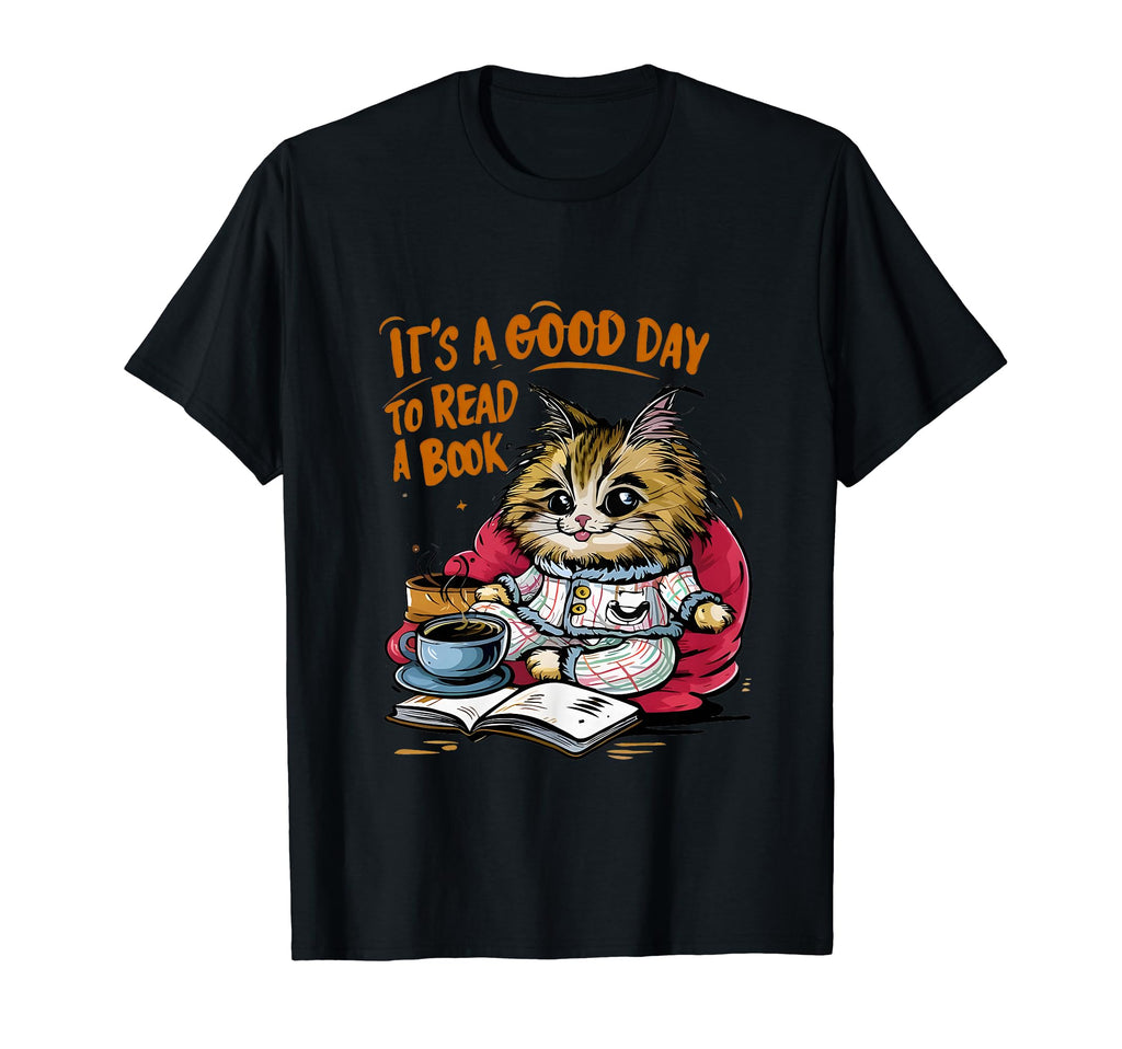 Cat Funny Its Good Day To Read Book T-Shirt - Streetwear Style Unisex - T-Shirt, Sweatshirt, Hoodie