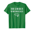 Mental Health Awareness Green End Stigma T-Shirt - Novelty Apparel Unisex - T-Shirt, Sweatshirt, Hoodie