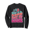 I Read Past My Bedtime Funny Sweatshirt - Aesthetic Graphic for Adults - T-Shirt, Sweatshirt, Hoodie