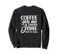 Coffee Gets Me Started Jesus Sweatshirt - Minimalist Print for Adults - T-Shirt, Sweatshirt, Hoodie