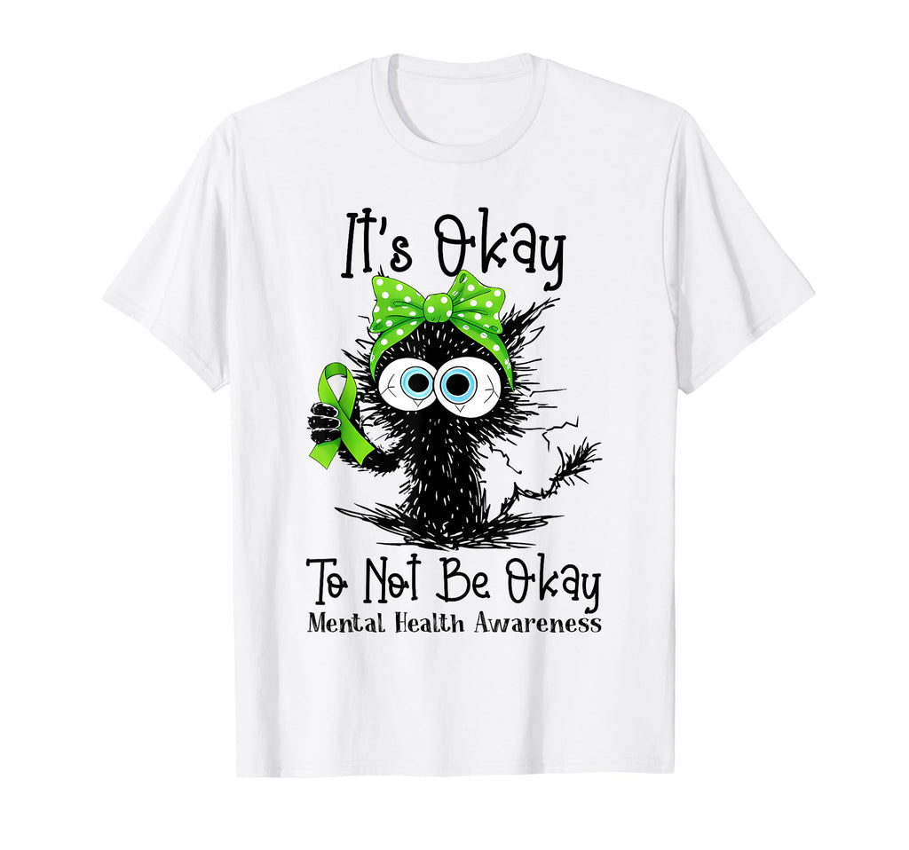 Its Okay To Not Be Okay Mental Health T-Shirt - Graphic Print Men Women - T-Shirt, Sweatshirt, Hoodie