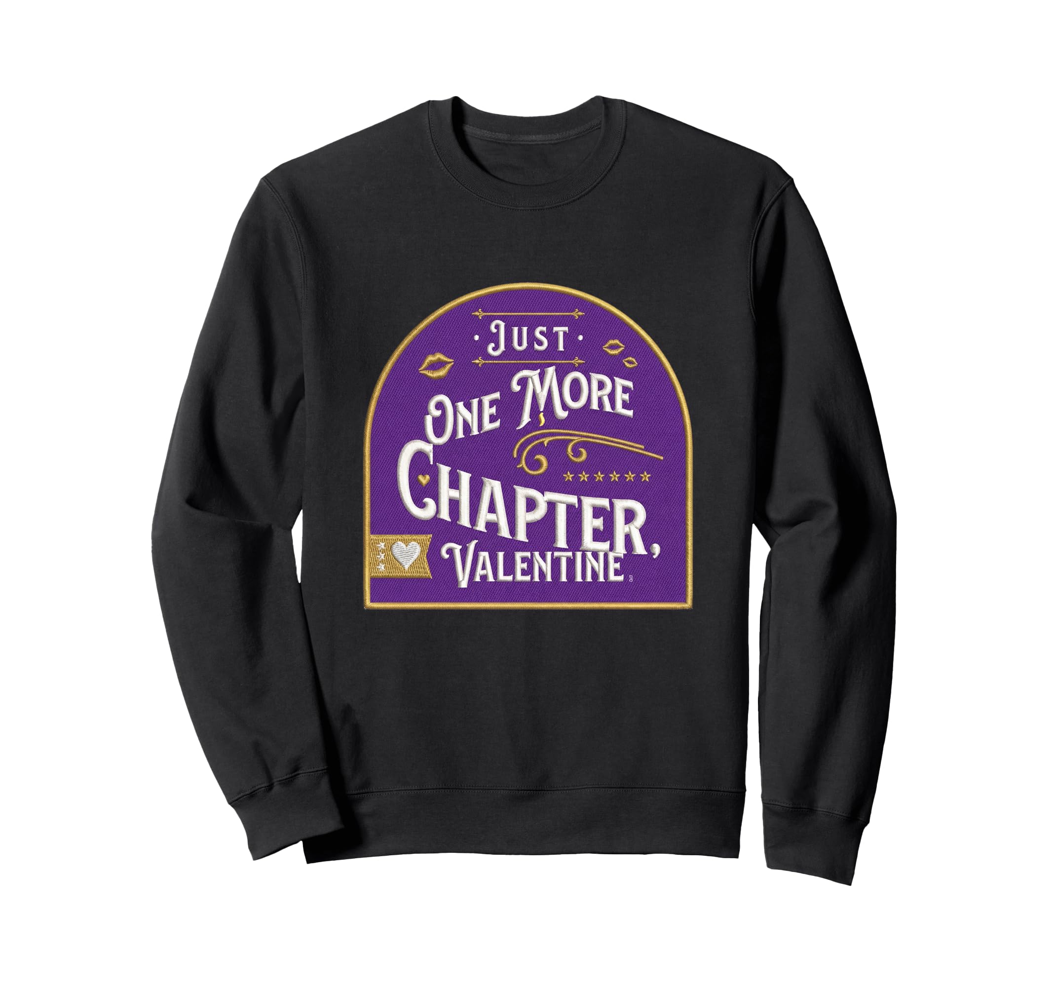 Just One More Chapter Valentine Sweatshirt - Novelty Apparel for Adults - T-Shirt, Sweatshirt, Hoodie