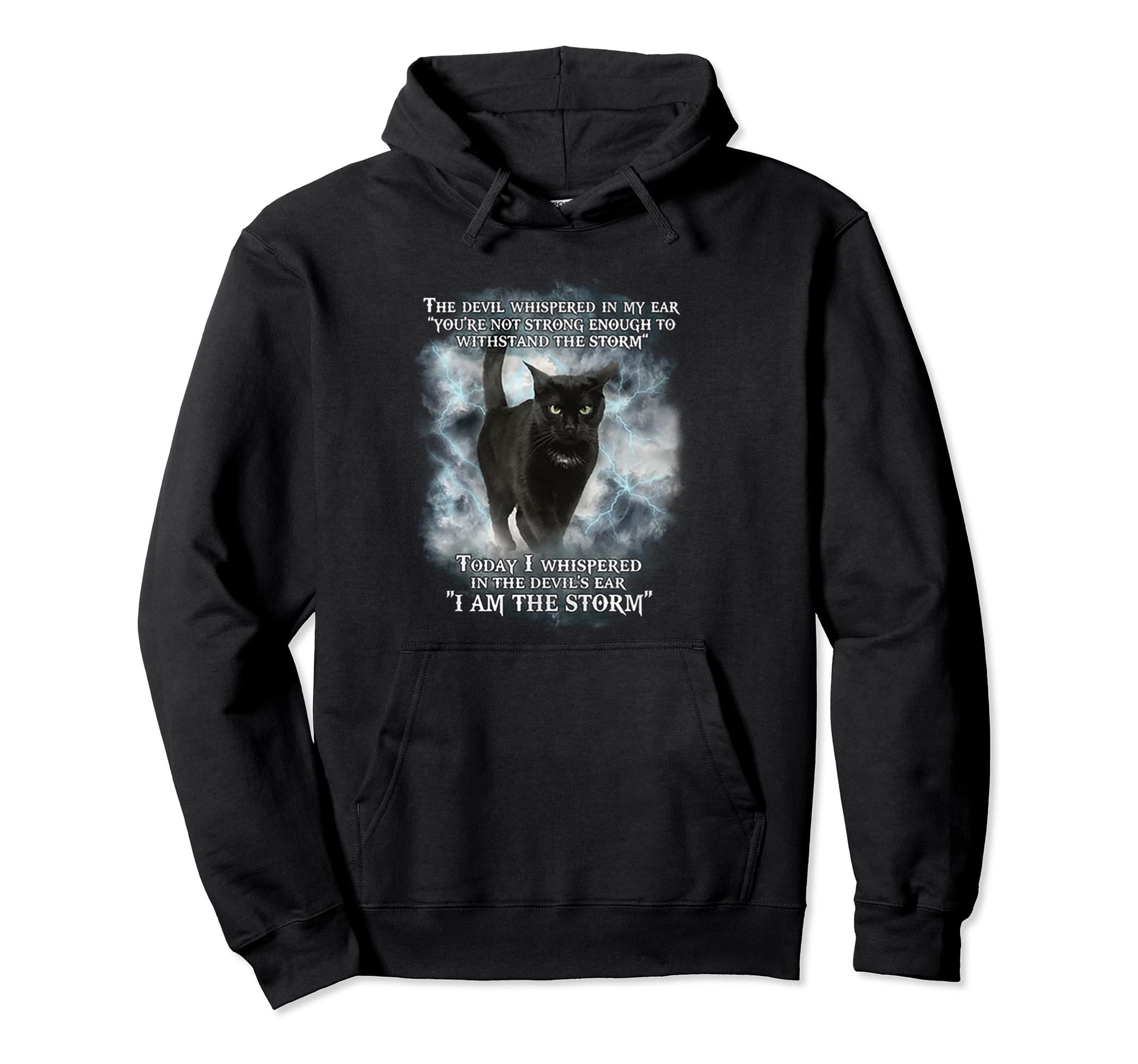 Devil Whispered My Ear You Arent Hoodie - Streetwear Style Men Women - T-Shirt, Sweatshirt, Hoodie