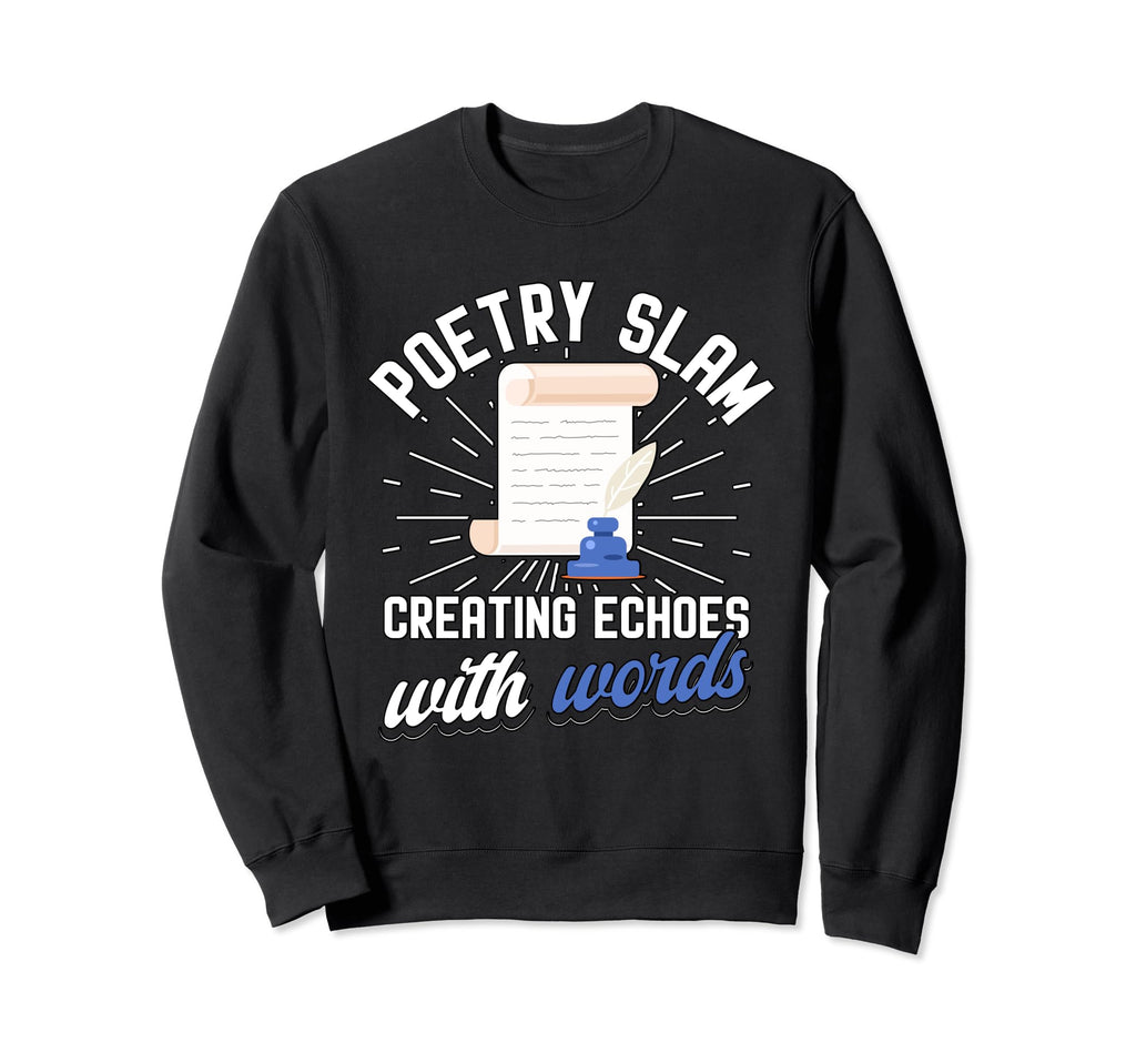 Creating Echoes Words Writer Sweatshirt - Streetwear Style Unisex - T-Shirt, Sweatshirt, Hoodie