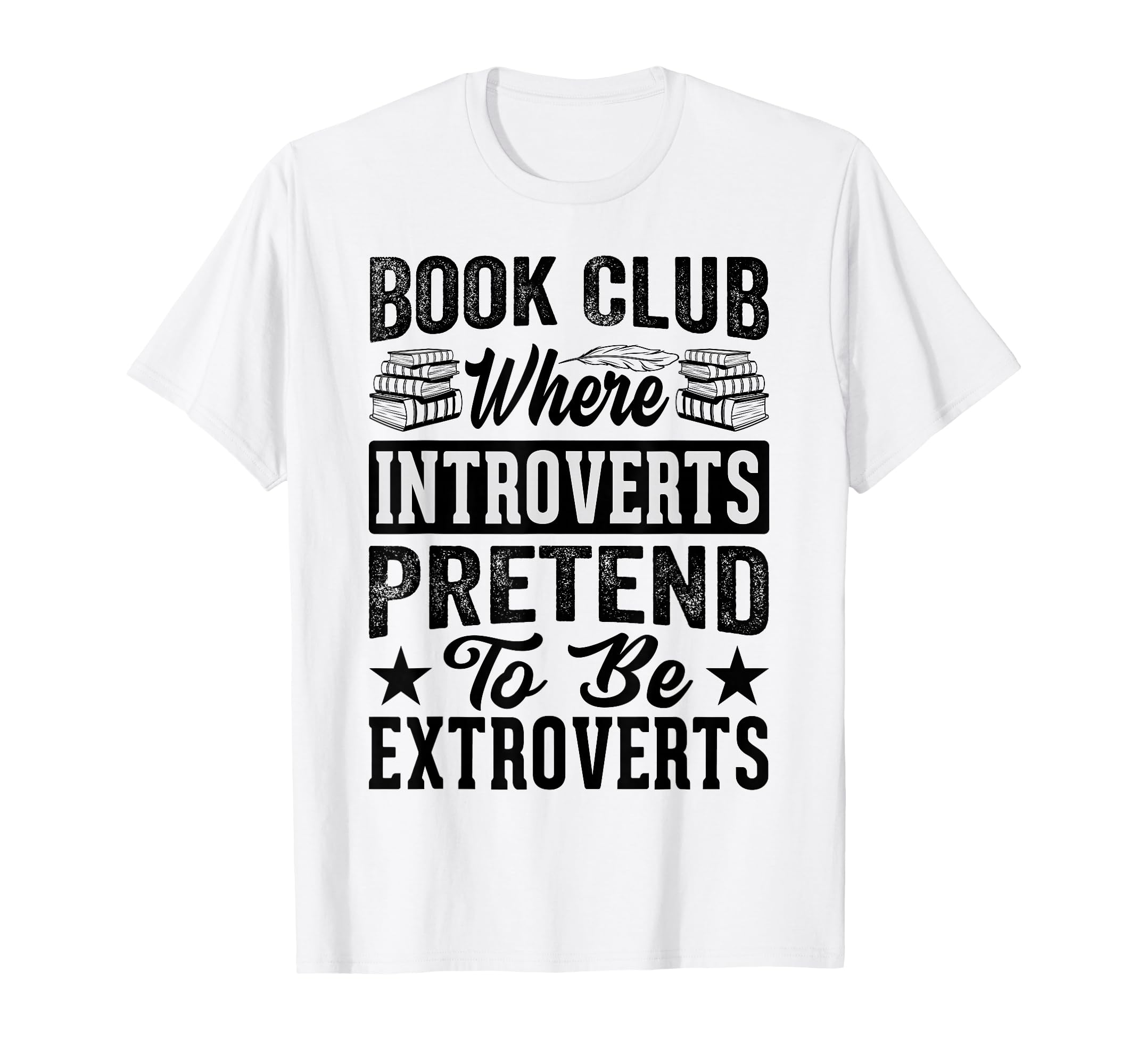 Book Club Where Introverts Pretend T-Shirt - Custom Art Print for Adults - T-Shirt, Sweatshirt, Hoodie