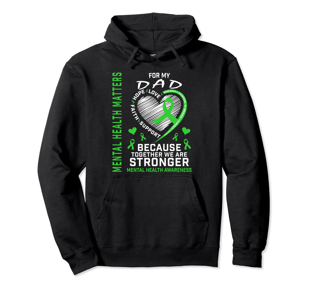 Mental Health Matters Awareness Dad Hoodie - Minimalist Print Men Women - T-Shirt, Sweatshirt, Hoodie
