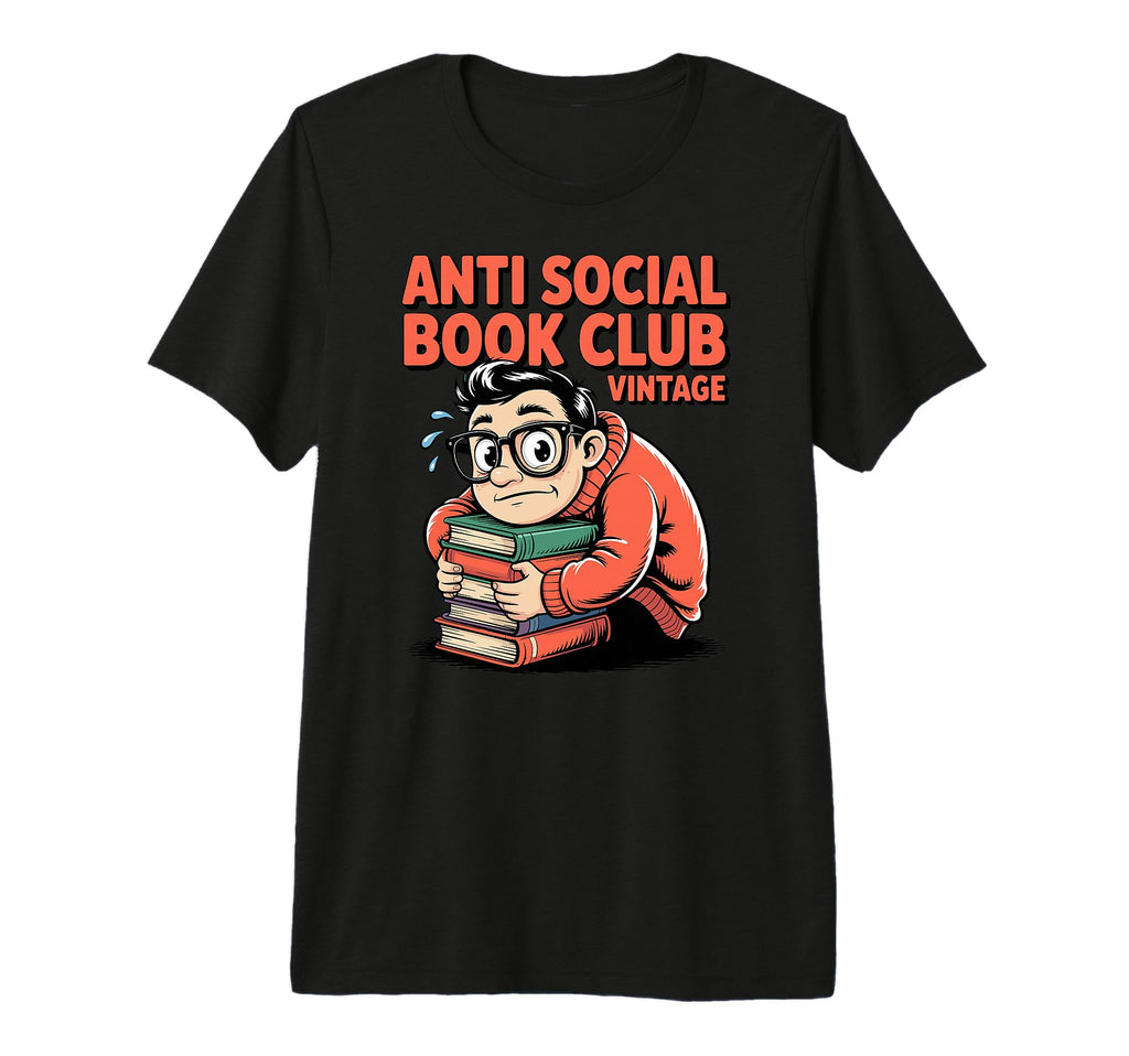 Anti Social Book Club Funny Reader Art T-Shirt - Aesthetic Graphic Unisex - T-Shirt, Sweatshirt, Hoodie