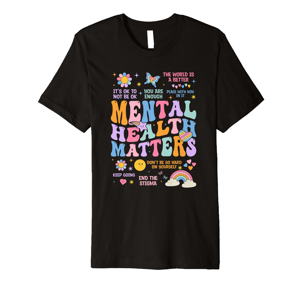 Mental Health Matters You Are T-Shirt - Aesthetic Graphic for Adults - T-Shirt, Sweatshirt, Hoodie