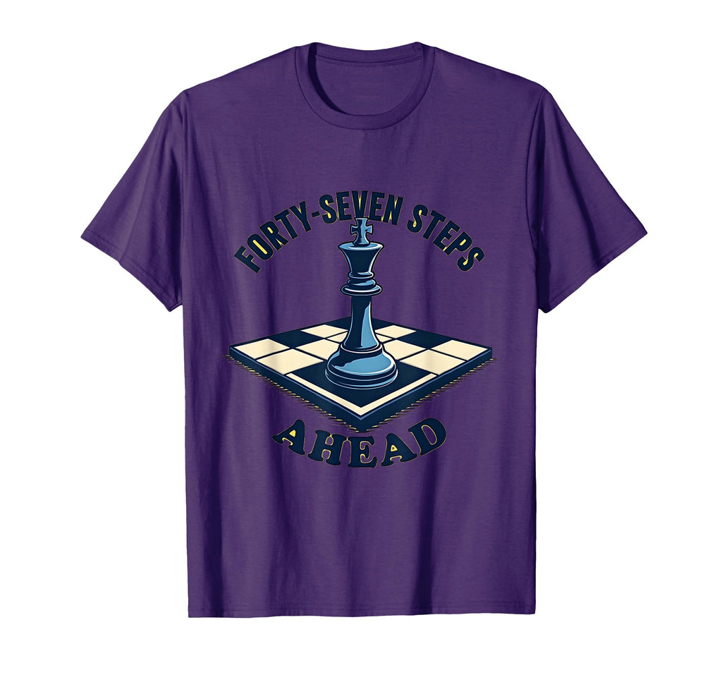 Forty Seven Steps Ahead Bold T-Shirt - Aesthetic Graphic Unisex - T-Shirt, Sweatshirt, Hoodie