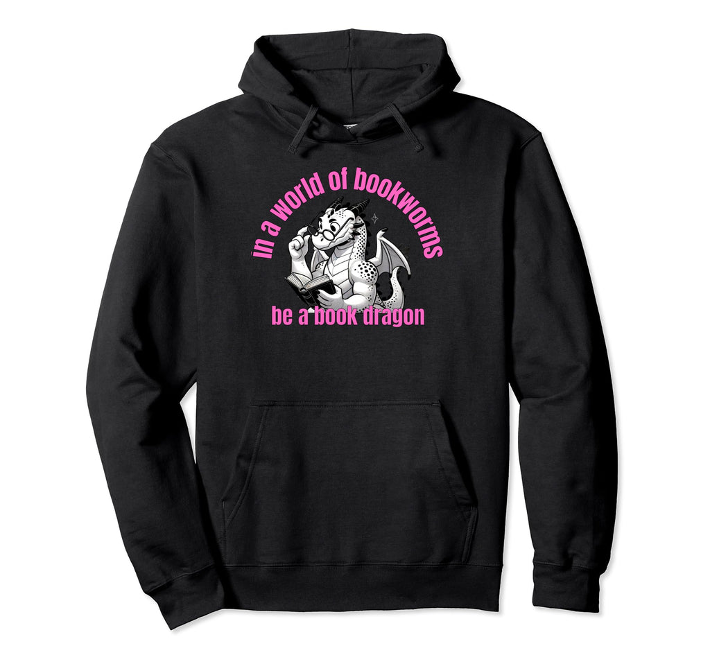 Dragon World Bookworms Be Book Dragon Hoodie - Trendy Graphic Unisex - T-Shirt, Sweatshirt, Hoodie