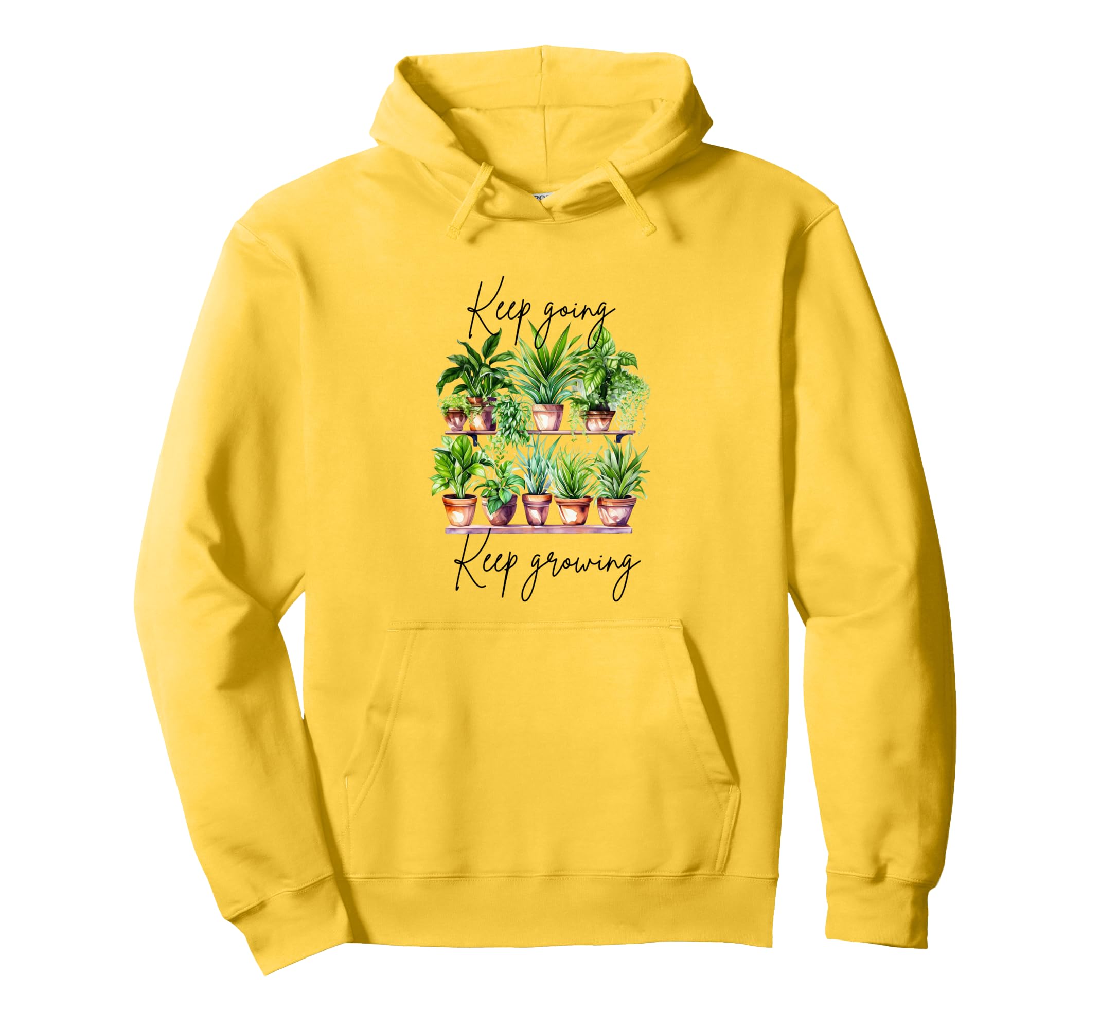 Keep Going Keep Growing Hoodie - Fun Novelty Design Men Women - T-Shirt, Sweatshirt, Hoodie
