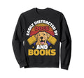 Dog And Book Lover Easily Distracted Sweatshirt - Novelty Apparel Unisex - T-Shirt, Sweatshirt, Hoodie