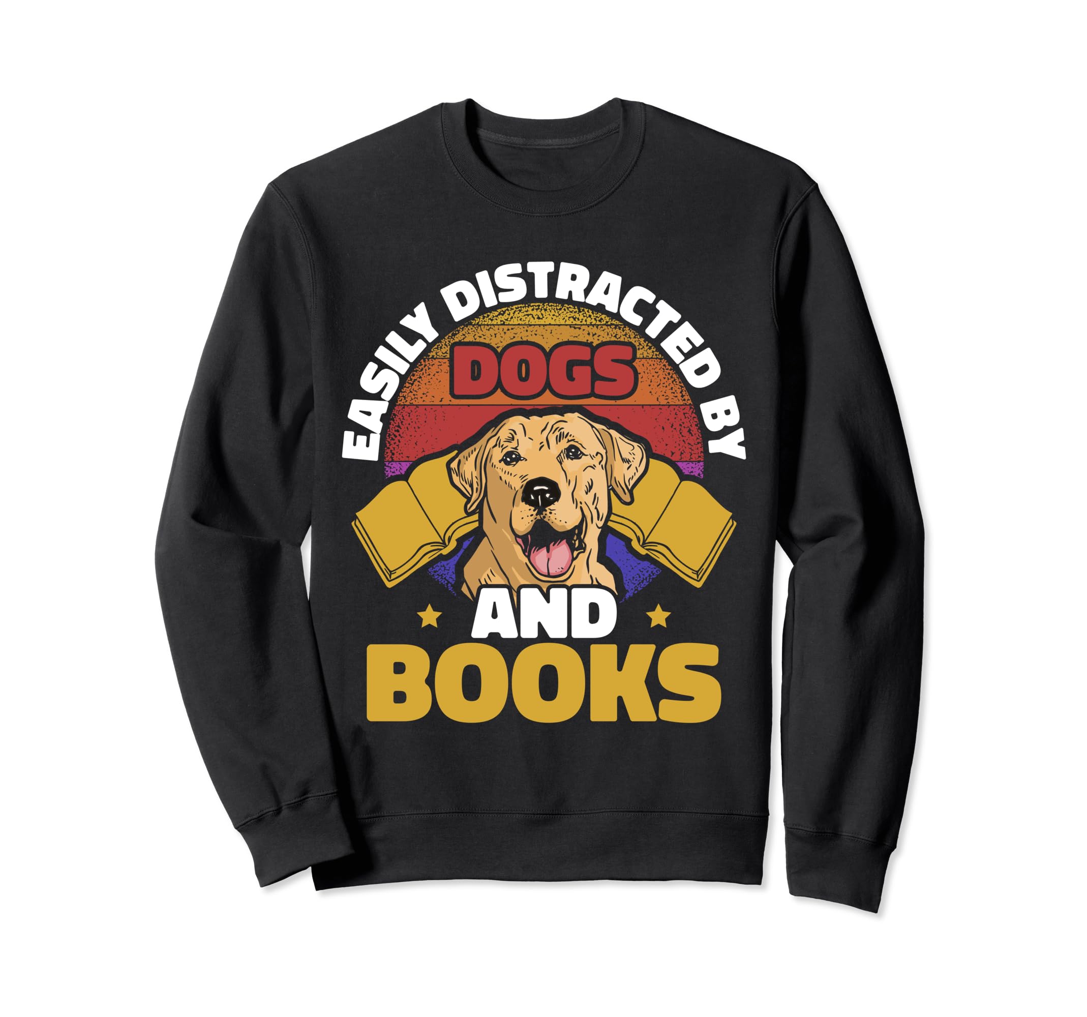 Dog And Book Lover Easily Distracted Sweatshirt - Novelty Apparel Unisex - T-Shirt, Sweatshirt, Hoodie