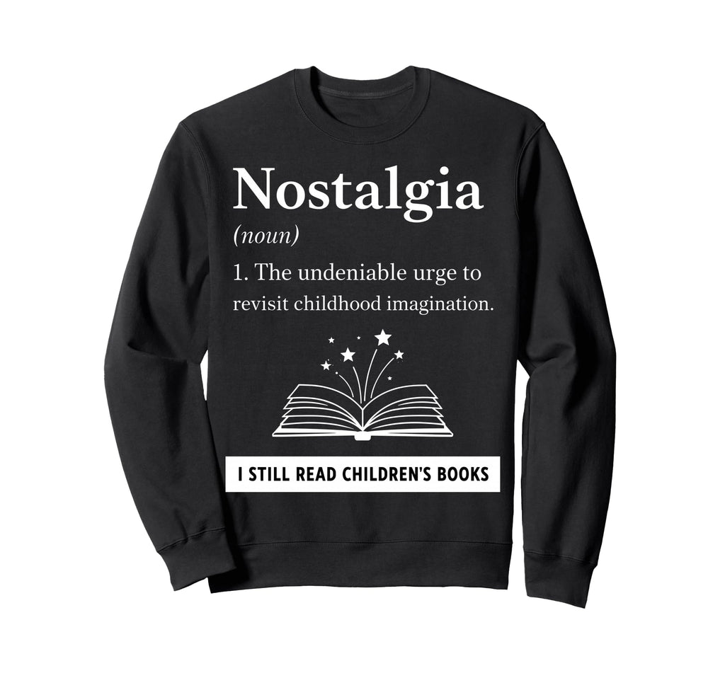 Nostalgia I Still Read Childrens Sweatshirt - Minimalist Print Unisex - T-Shirt, Sweatshirt, Hoodie