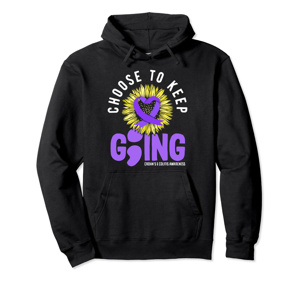 Choose To Keep Going Crohns Colitis Hoodie - Graphic Print for Adults - T-Shirt, Sweatshirt, Hoodie