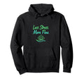 Less Stress More Flow Yoga Meditation Hoodie - Novelty Apparel Men Women - T-Shirt, Sweatshirt, Hoodie