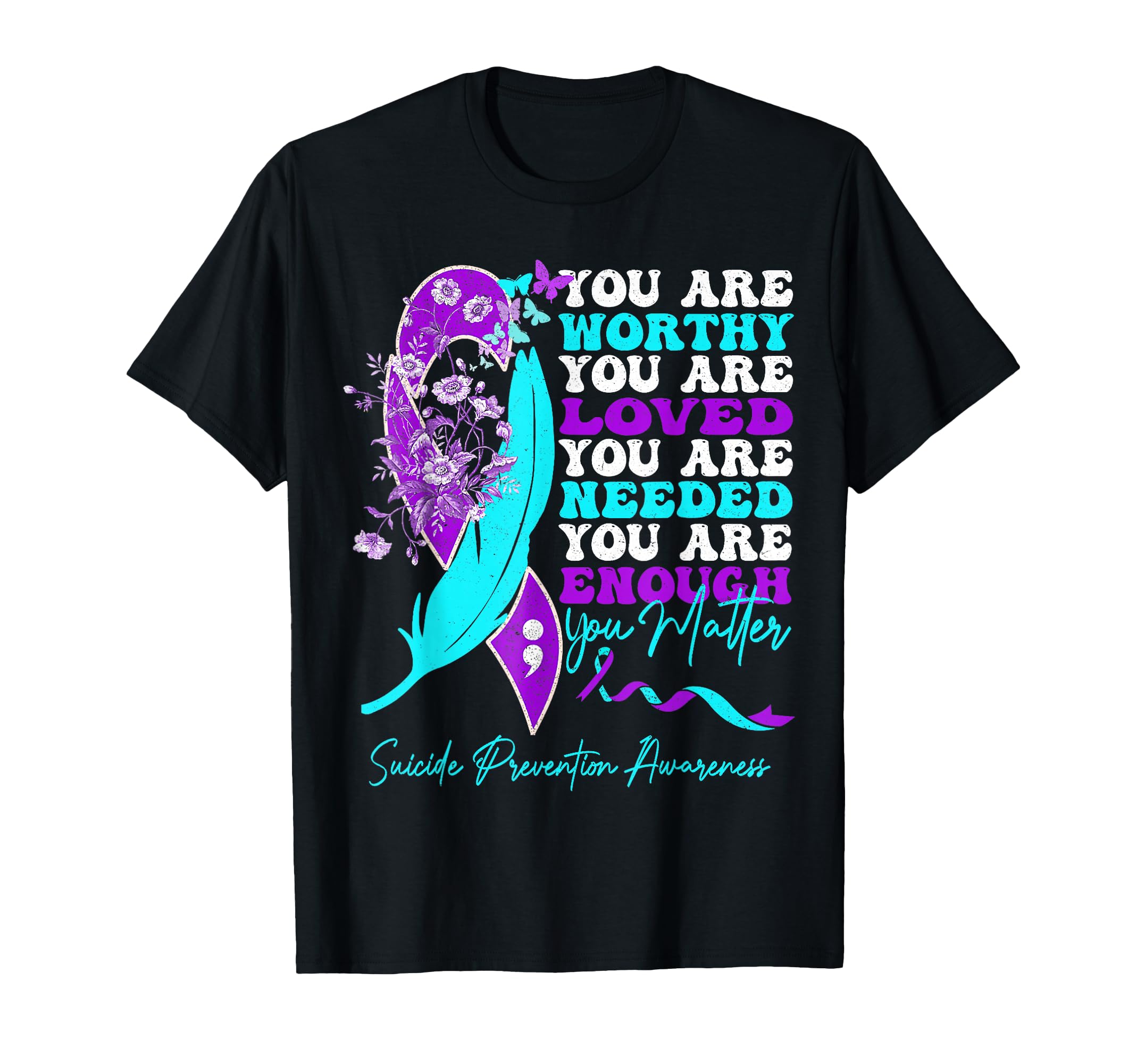 You Are Worthy Loved Needed Enough T-Shirt - Aesthetic Graphic Men Women - T-Shirt, Sweatshirt, Hoodie