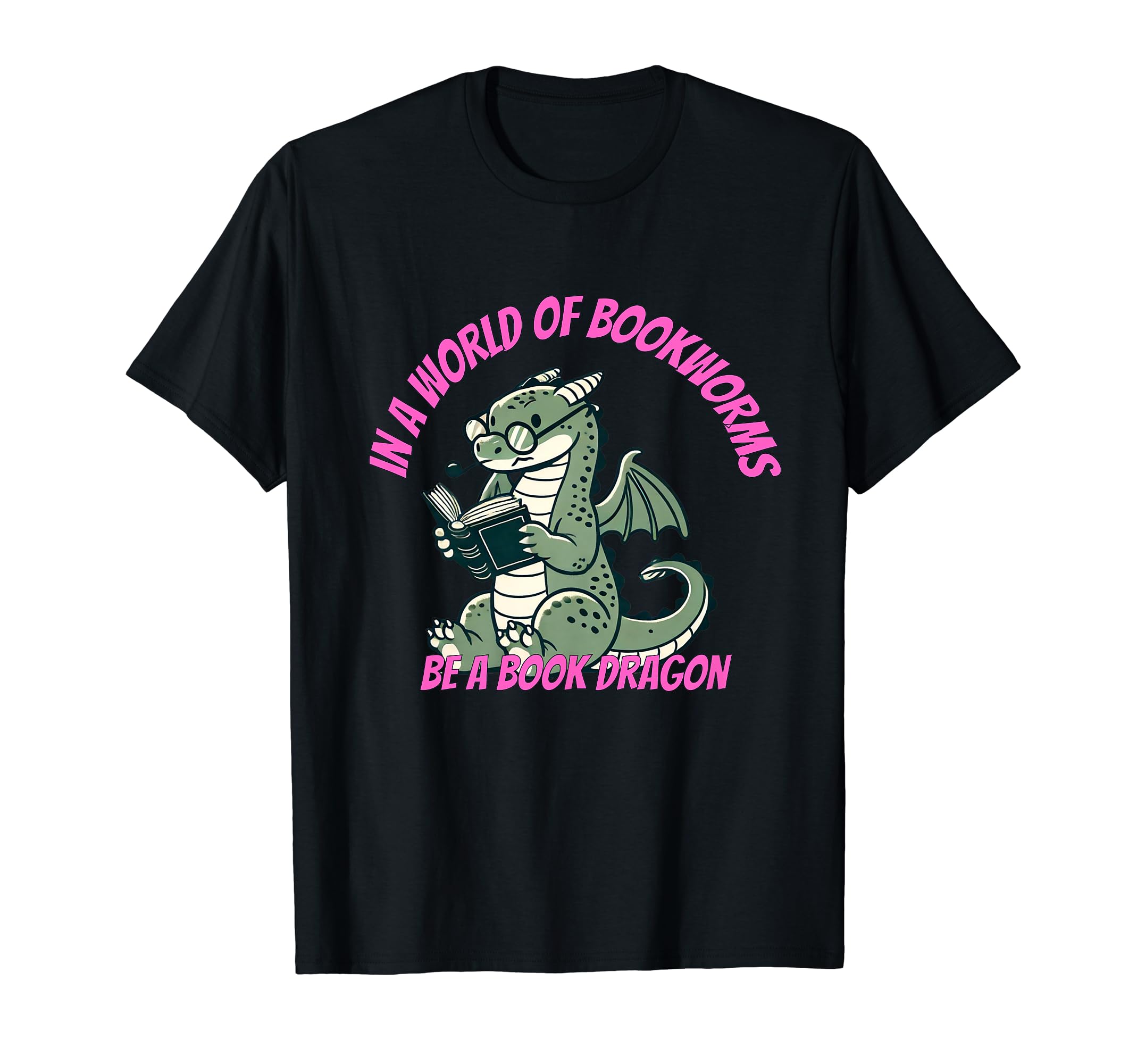 Dragon World Bookworms Be Book Dragon T-Shirt - Trendy Graphic for Adults - T-Shirt, Sweatshirt, Hoodie