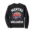 Mental Health Meme Sweatshirt - Novelty Apparel Men Women - T-Shirt, Sweatshirt, Hoodie
