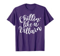 Chillin Like Villain Fall Halloween T-Shirt - Unique Graphic Men Women - T-Shirt, Sweatshirt, Hoodie