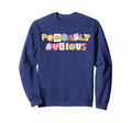 Probably Anxious Funny Matching Sweatshirt - Minimalist Print Men Women - T-Shirt, Sweatshirt, Hoodie