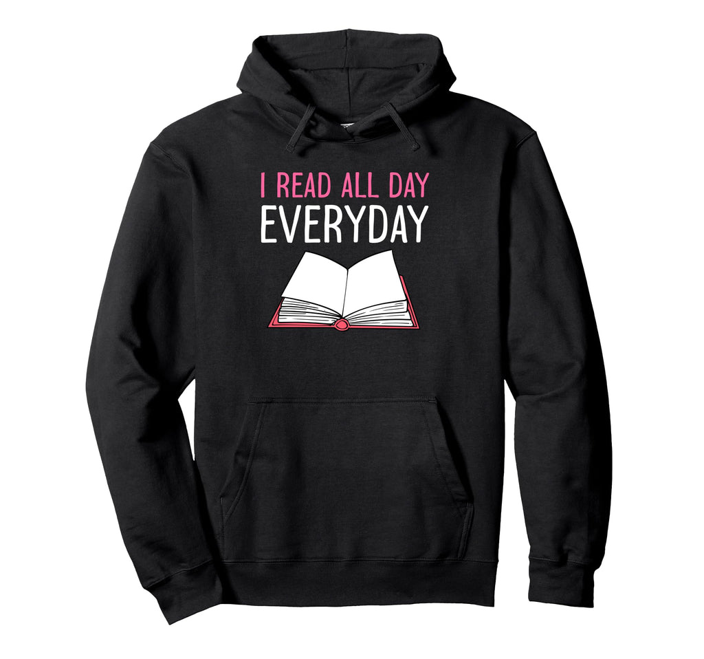 Funny Book Lover Quotes Bibliophile Hoodie - Casual Everyday Wear Unisex - T-Shirt, Sweatshirt, Hoodie