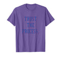 Trust Process T-Shirt - Streetwear Style Men Women - T-Shirt, Sweatshirt, Hoodie