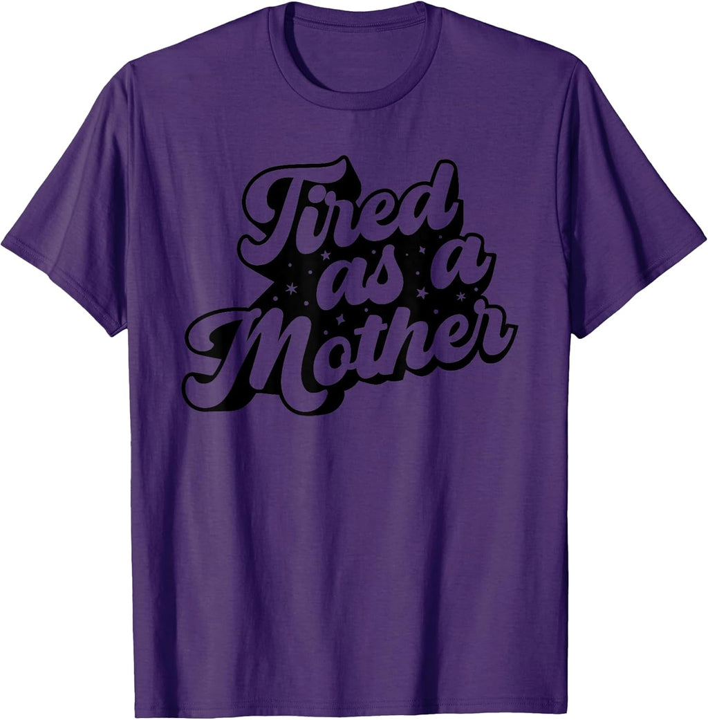 Tired As Mother Retro Vintage DNG Unisex T-shirt, Sweatshirt, Hoodie, Long Sleeve Tee - T-Shirt, Sweatshirt, Hoodie