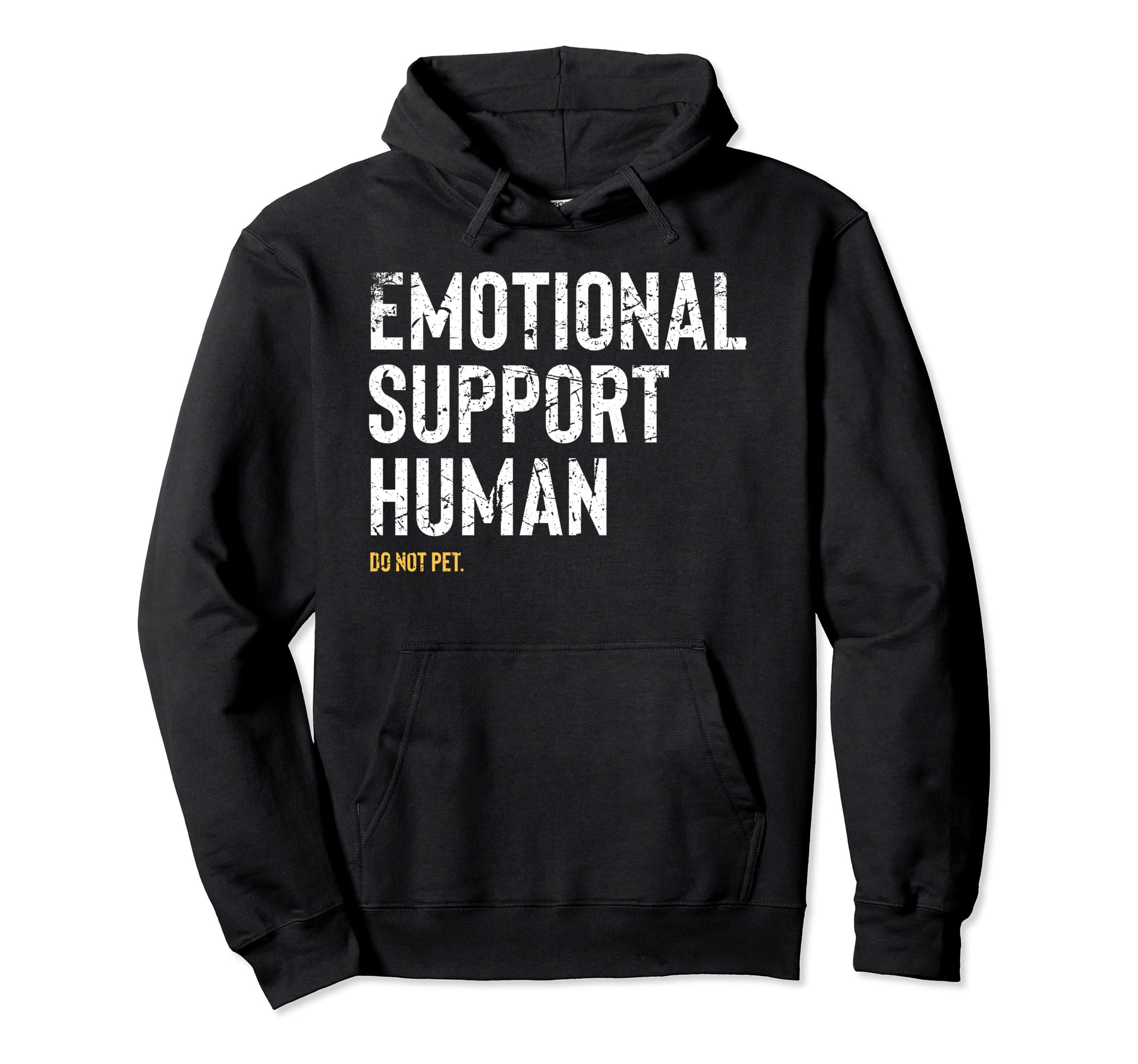 Emotional Support Human Funny Pet Owner Hoodie - Novelty Apparel Unisex - T-Shirt, Sweatshirt, Hoodie