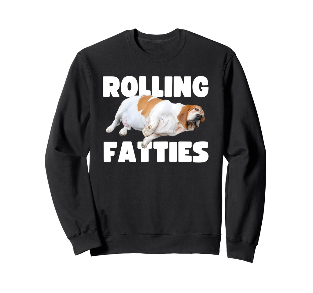 Rolling Fatties Funny Chubby Sweatshirt - Fun Novelty Design for Adults - T-Shirt, Sweatshirt, Hoodie
