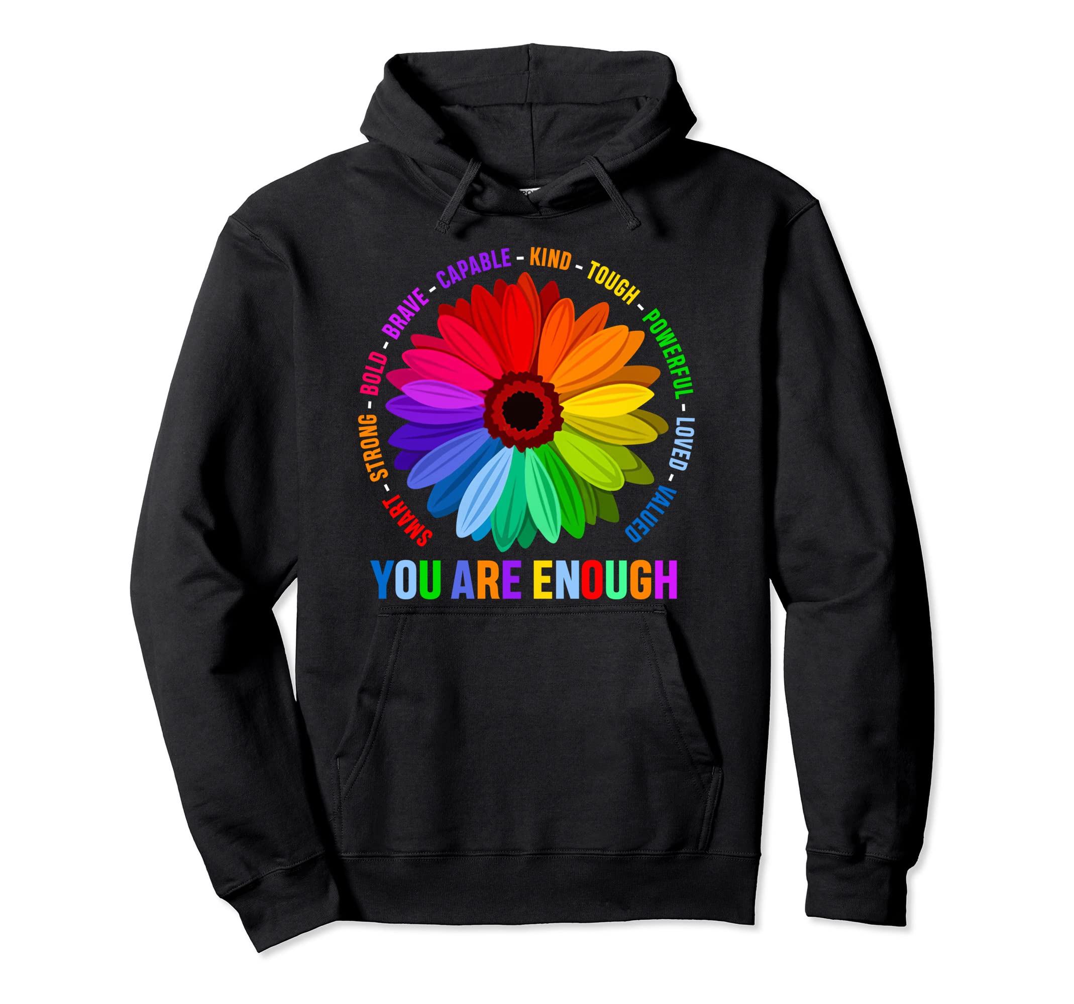 Smart Strong Bold You Are Enough Mental Hoodie - Graphic Print Unisex - T-Shirt, Sweatshirt, Hoodie