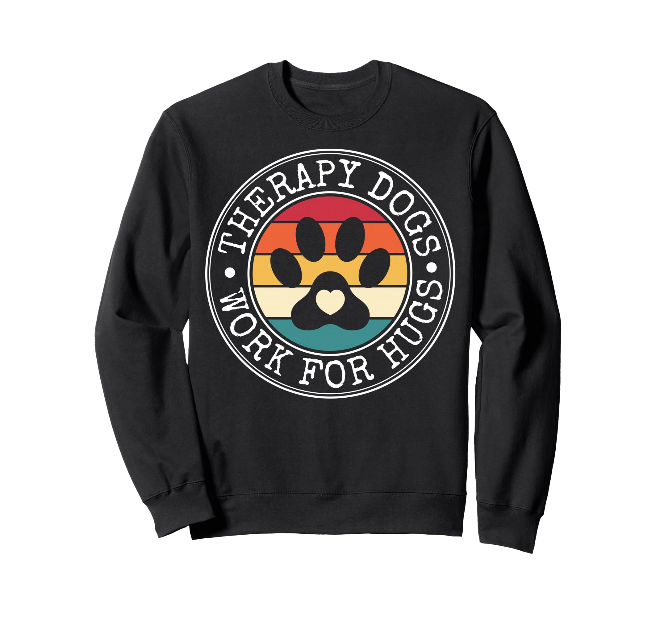 Therapy Dogs Work Hugs Dog Trainer Sweatshirt - Minimalist Print Unisex - T-Shirt, Sweatshirt, Hoodie