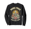 Self Care Yoga Student Yogi Sweatshirt - Fun Novelty Design for Adults - T-Shirt, Sweatshirt, Hoodie