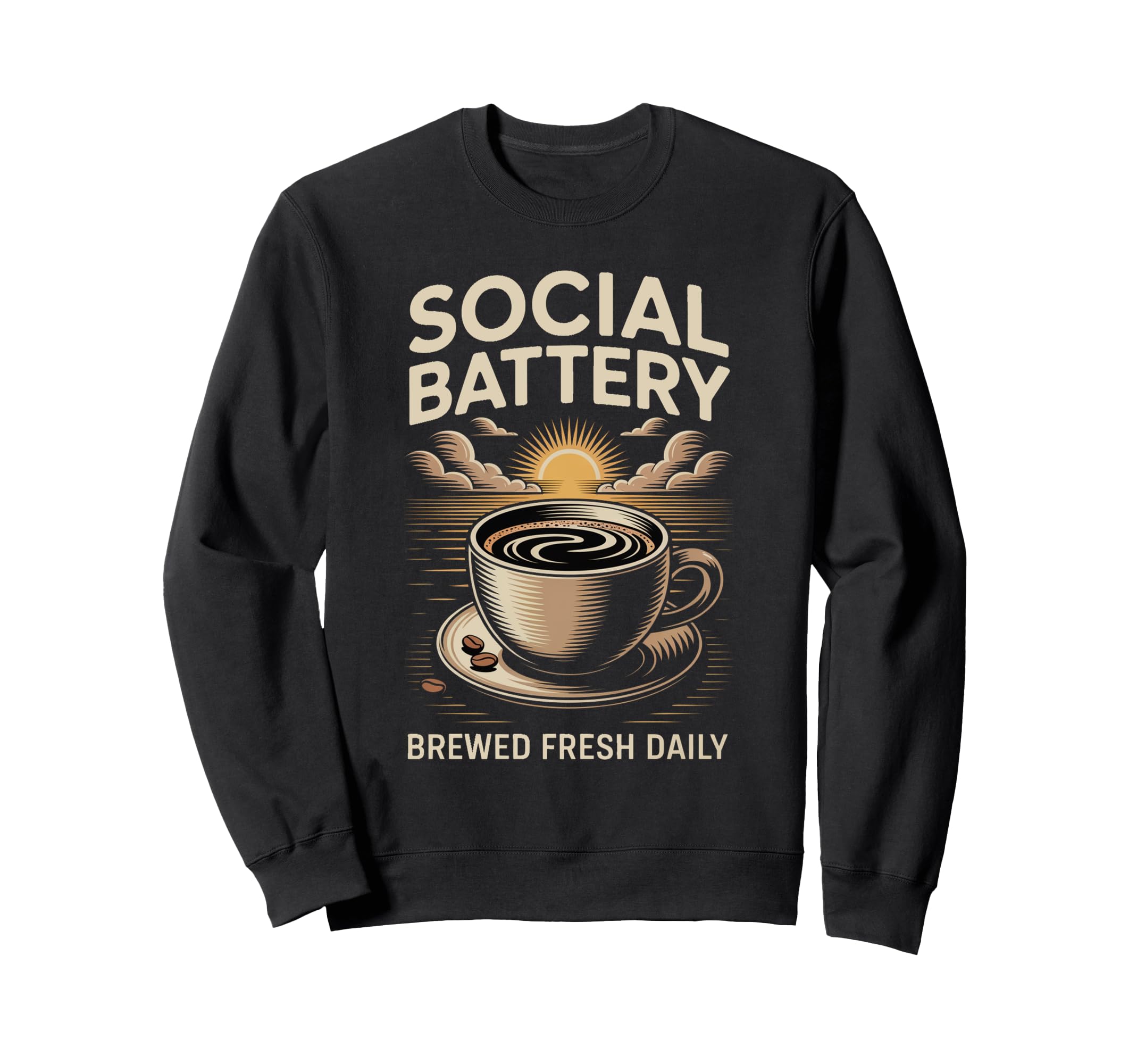 Social Battery Brewed Fresh Daily Sweatshirt - Fun Novelty Design Unisex - T-Shirt, Sweatshirt, Hoodie
