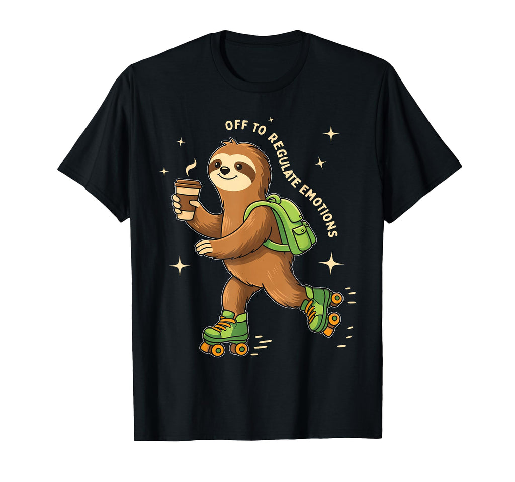 Off To Regulate Emotions Funny T-Shirt - Casual Everyday Wear for Adults - T-Shirt, Sweatshirt, Hoodie