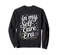 My Self Care Era Healing Sweatshirt - Casual Everyday Wear Men Women - T-Shirt, Sweatshirt, Hoodie