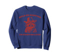 Funny Raccoon Meme Hold Partner Sweatshirt - Fun Novelty Design Unisex - T-Shirt, Sweatshirt, Hoodie