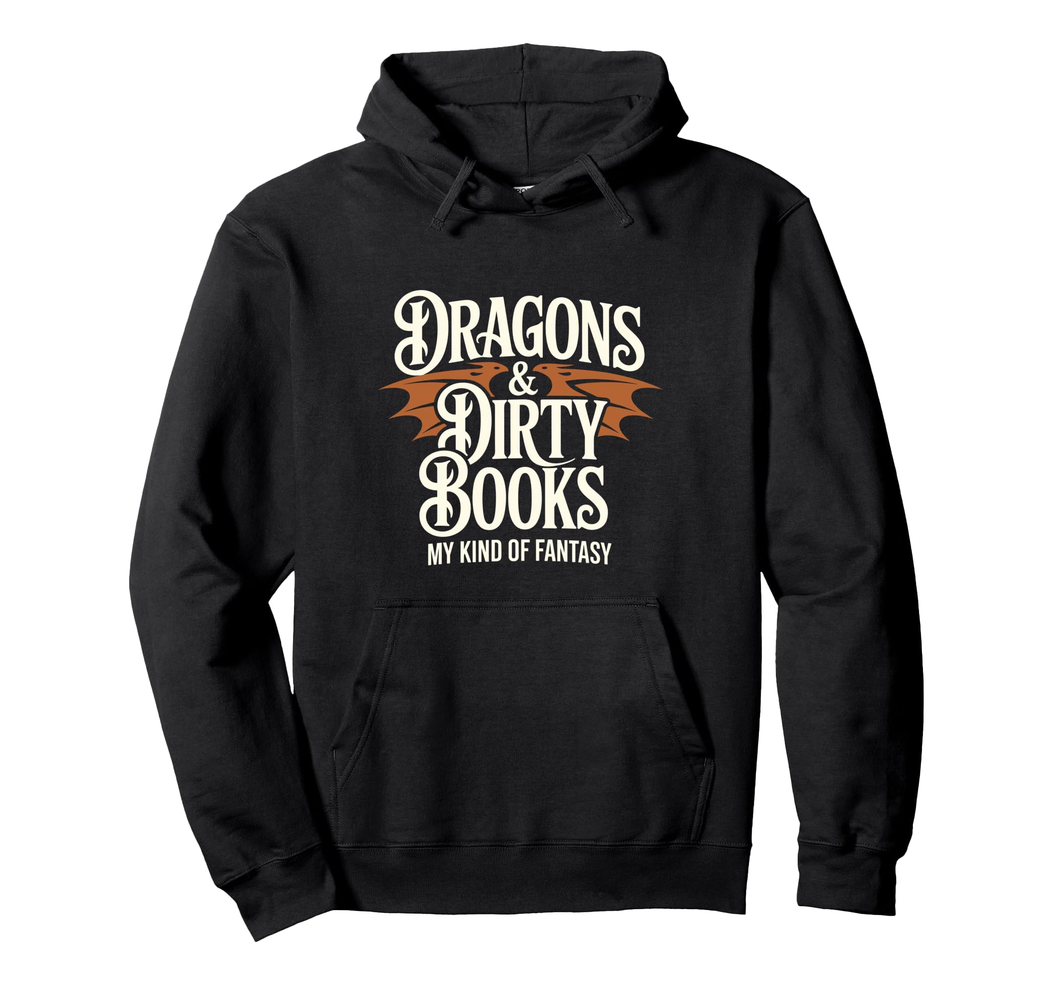 Dragons Dirty Books My Kind Fantasy Hoodie - Unique Graphic Men Women - T-Shirt, Sweatshirt, Hoodie
