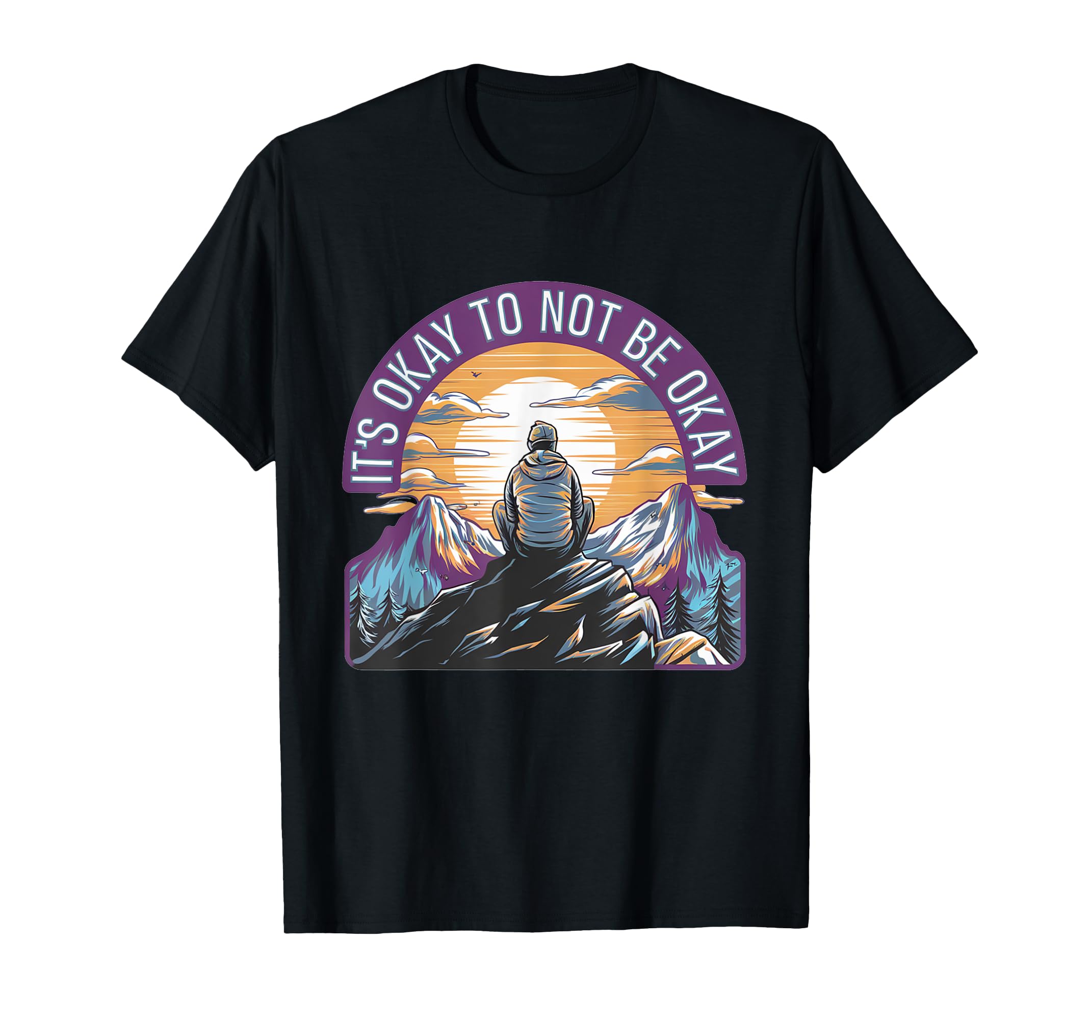 Its Okay To Not Be Okay Mental T-Shirt - Aesthetic Graphic for Adults - T-Shirt, Sweatshirt, Hoodie