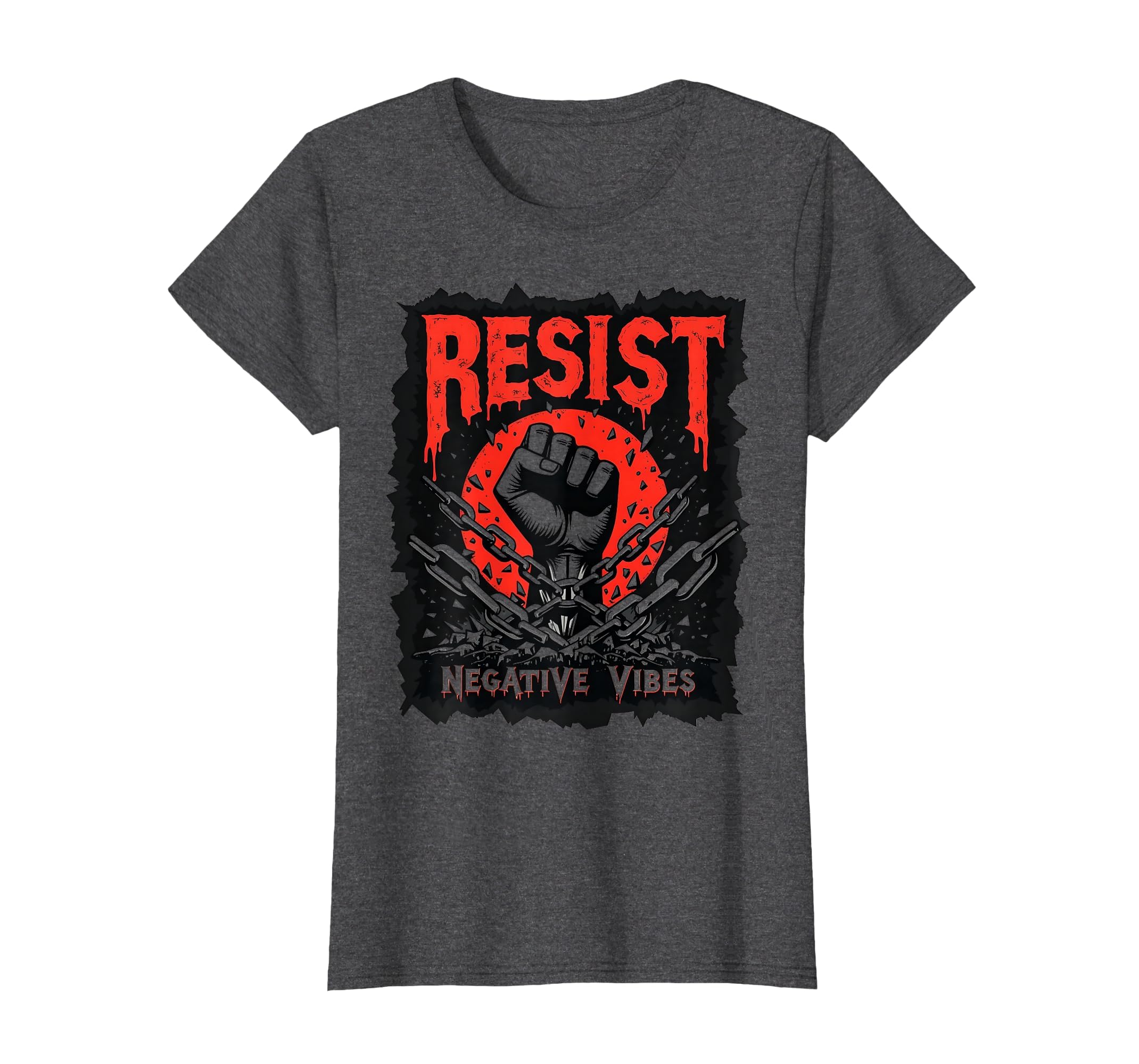Resist Negative Vibes Positive Energy T-Shirt - Novelty Apparel for Adults - T-Shirt, Sweatshirt, Hoodie