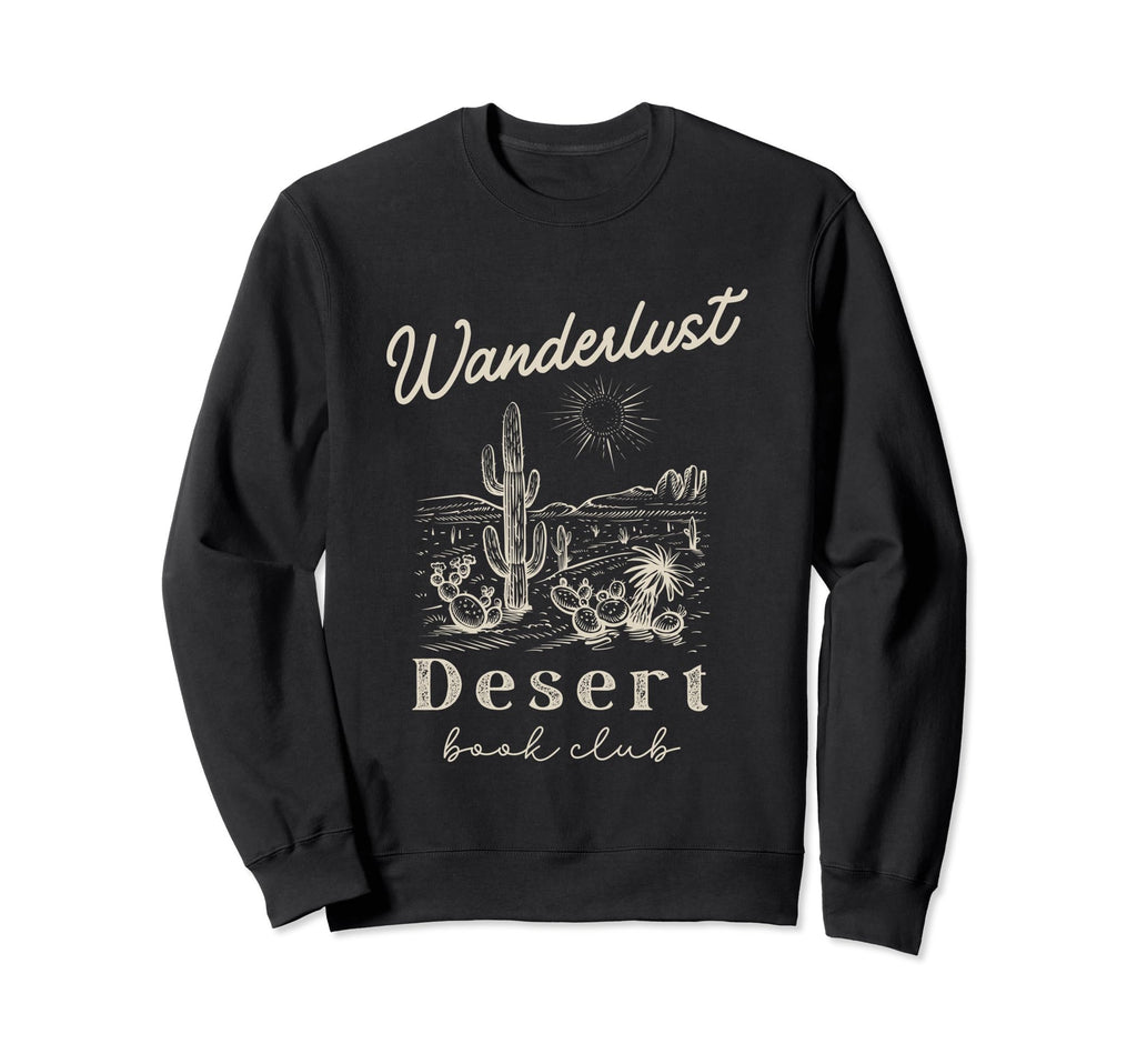 Wanderlust Desert Reading Club Sweatshirt - Trendy Graphic Men Women - T-Shirt, Sweatshirt, Hoodie