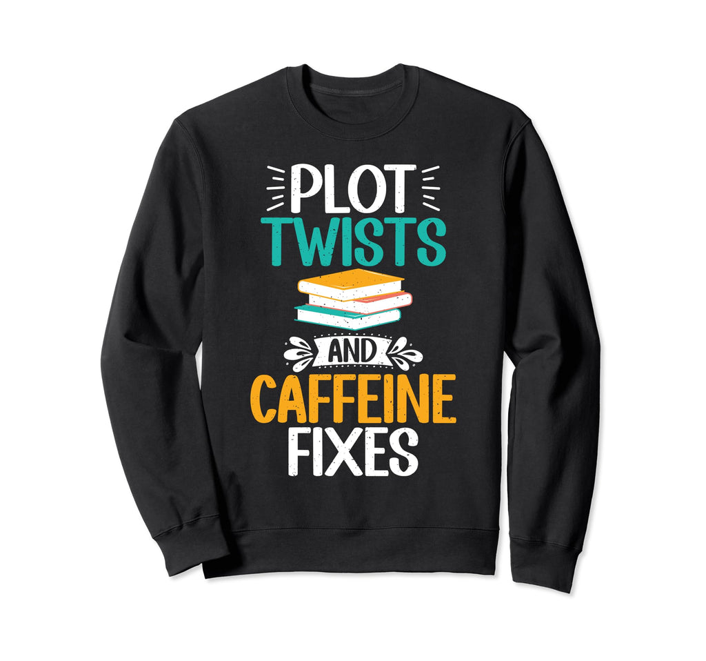 Plot Twists And Caffeine Fixes Sweatshirt - Unique Graphic for Adults - T-Shirt, Sweatshirt, Hoodie