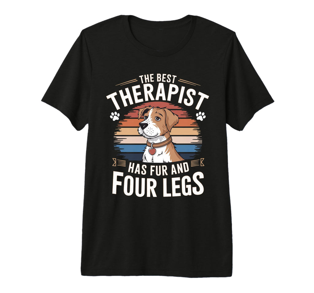 Funny Dog Best Therapist Has Fur And T-Shirt - Unique Graphic for Adults - T-Shirt, Sweatshirt, Hoodie