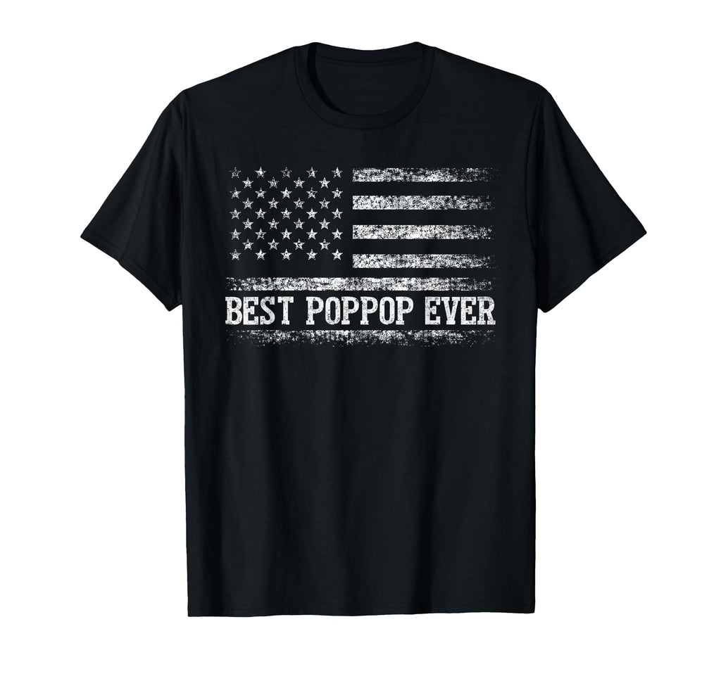 Best Poppop Ever American Flag Fathers T-Shirt - Trendy Graphic for Adults - T-Shirt, Sweatshirt, Hoodie