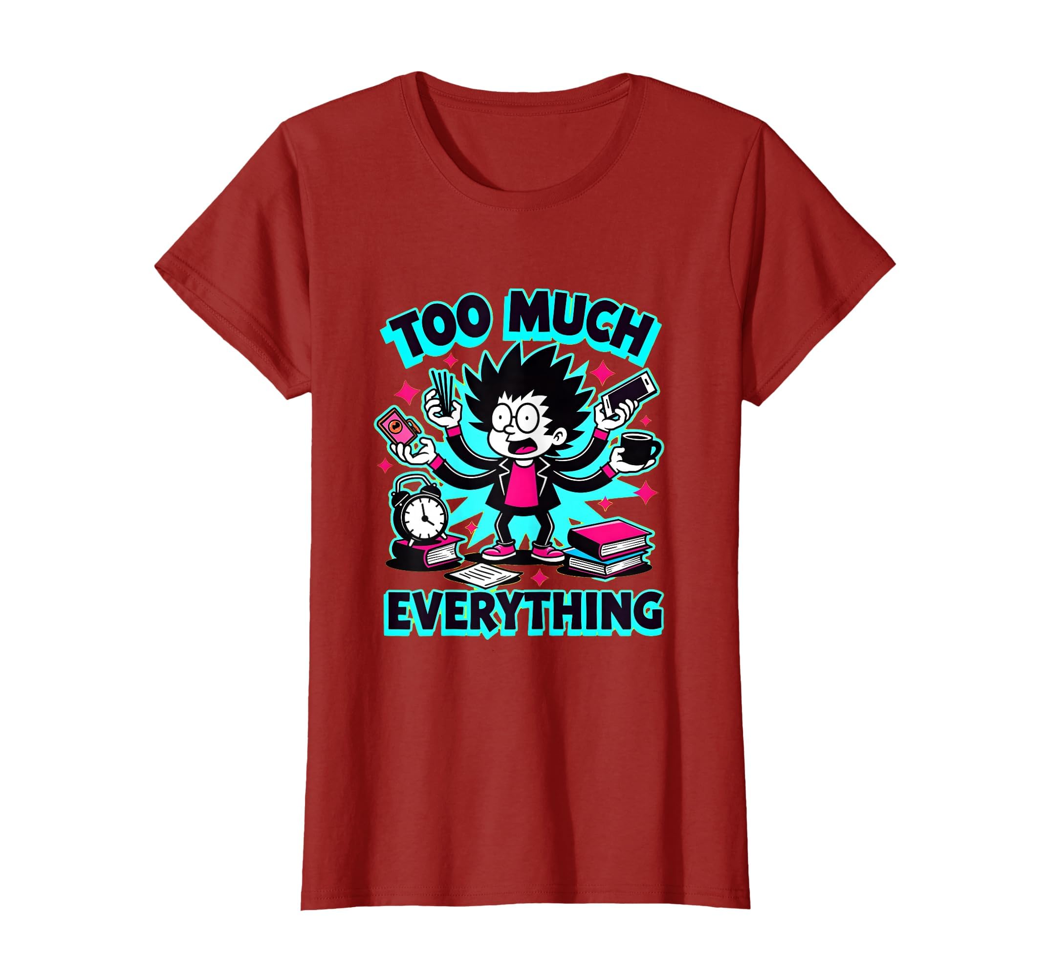 Too Much Everything Overstimulated T-Shirt - Minimalist Print Unisex - T-Shirt, Sweatshirt, Hoodie