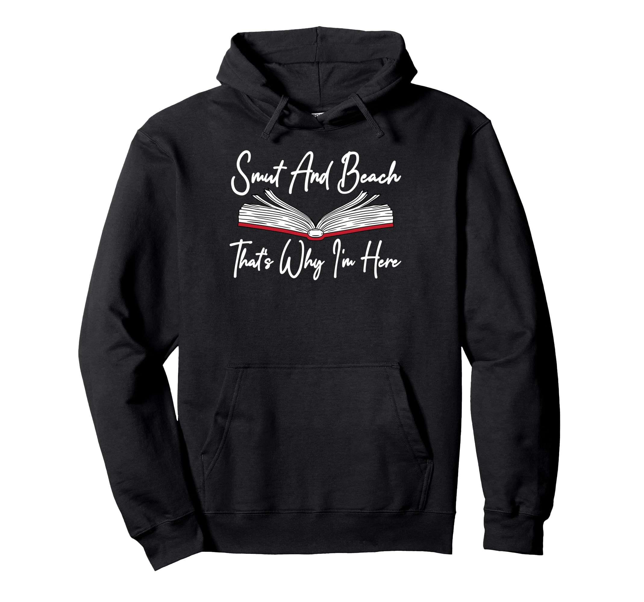 Smut Reader Smut And Beach Smutty Book Hoodie - Novelty Apparel Unisex - T-Shirt, Sweatshirt, Hoodie