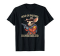 Funny Hold Partner Im Overstimulated T-Shirt - Unique Graphic Unisex - T-Shirt, Sweatshirt, Hoodie