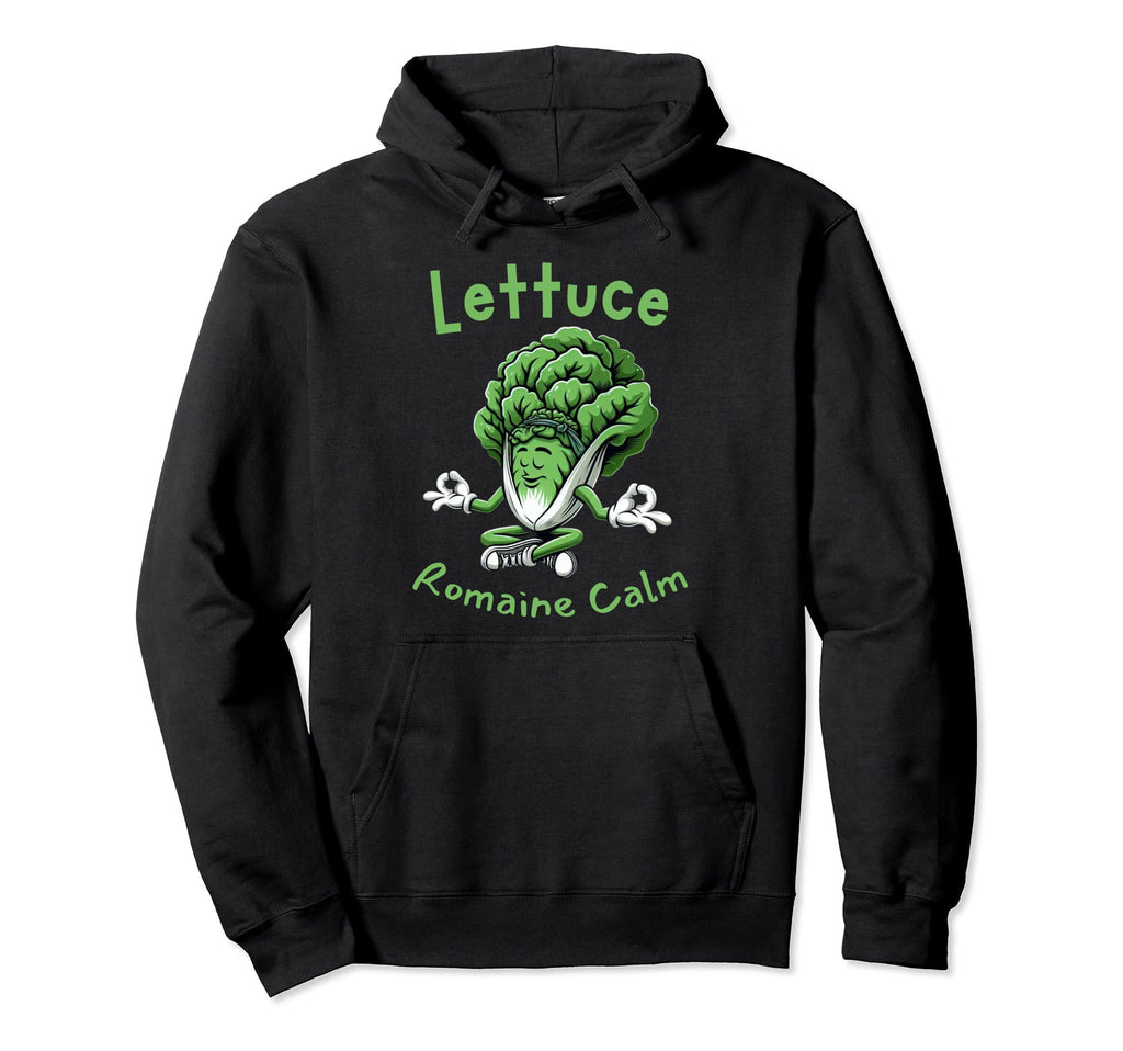 Lettuce Romaine Calm Meditation Vegan Hoodie - Unique Graphic Men Women - T-Shirt, Sweatshirt, Hoodie