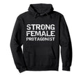 Funny Literature Student Gift Strong Female Hoodie - Trendy Graphic Unisex - T-Shirt, Sweatshirt, Hoodie