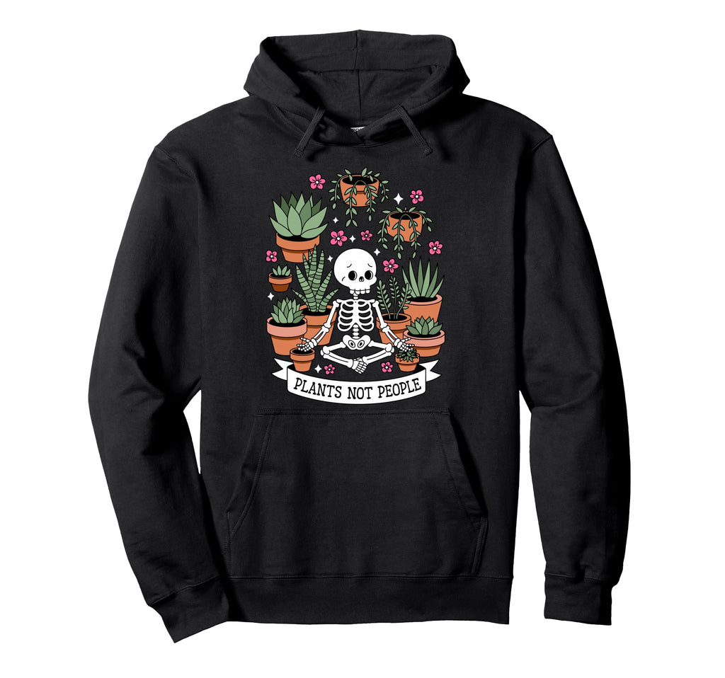 Plants Not People Funny Plant Hoodie - Casual Everyday Wear Men Women - T-Shirt, Sweatshirt, Hoodie